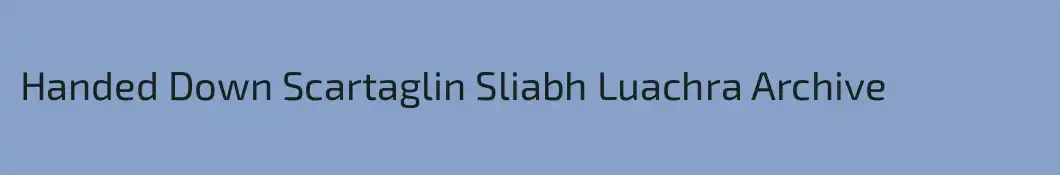 Handed Down Scartaglin Sliabh Luachra Archive